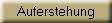 Auferstehung
