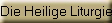Die Heilige Liturgie