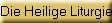 Die Heilige Liturgie